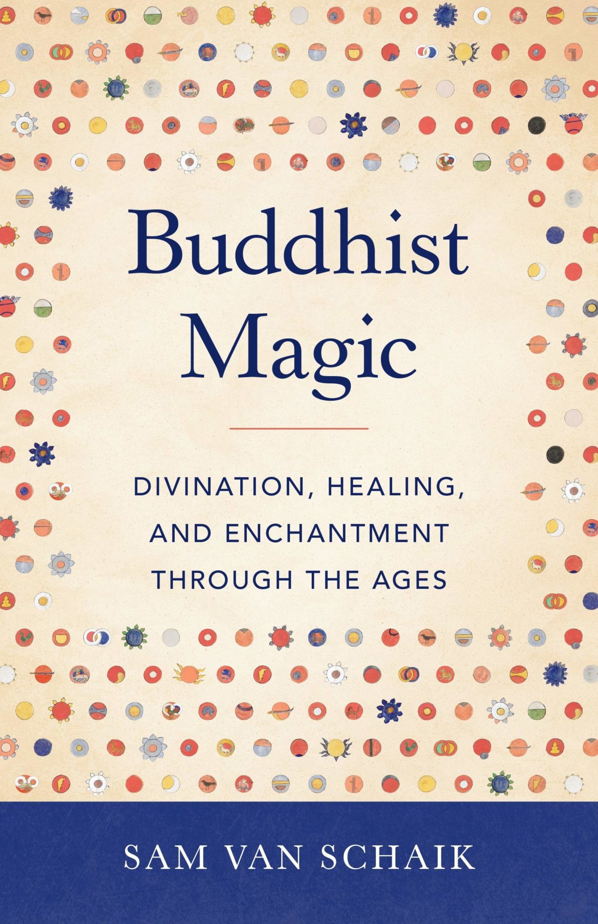 13 Buddhist Magic, Spells 1 Healing Mind & Body, by Sam Van Schaik